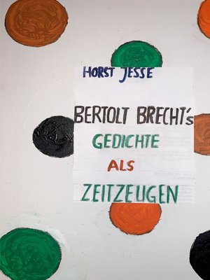 cover image of Bertolt Brechts Gedichte als Zeitzeugen 1914-1956